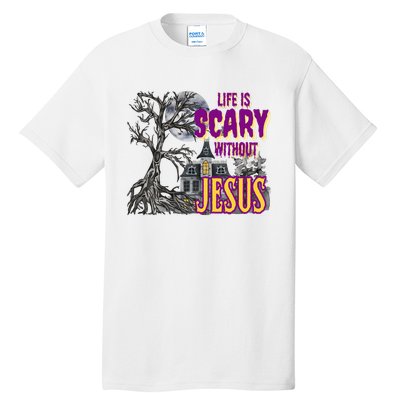 Life Is Scary Without Jesus Halloween Costume Tall T-Shirt