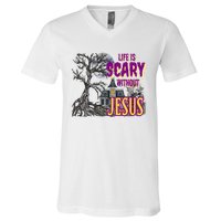 Life Is Scary Without Jesus Halloween Costume V-Neck T-Shirt