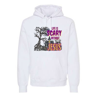 Life Is Scary Without Jesus Halloween Costume Premium Hoodie