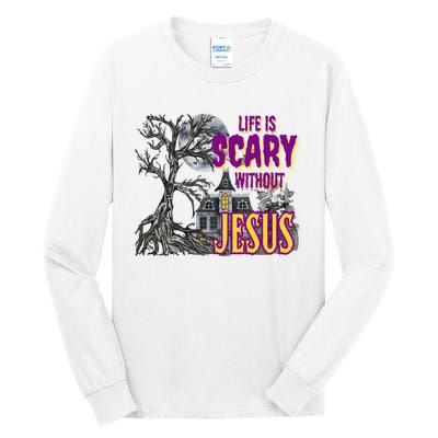 Life Is Scary Without Jesus Halloween Costume Tall Long Sleeve T-Shirt