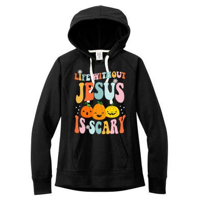 Life is Scary Without Jesus - Christian Faith Halloween  Women's Fleece Hoodie