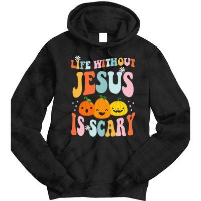 Life is Scary Without Jesus - Christian Faith Halloween  Tie Dye Hoodie