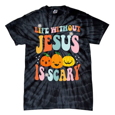 Life is Scary Without Jesus - Christian Faith Halloween  Tie-Dye T-Shirt