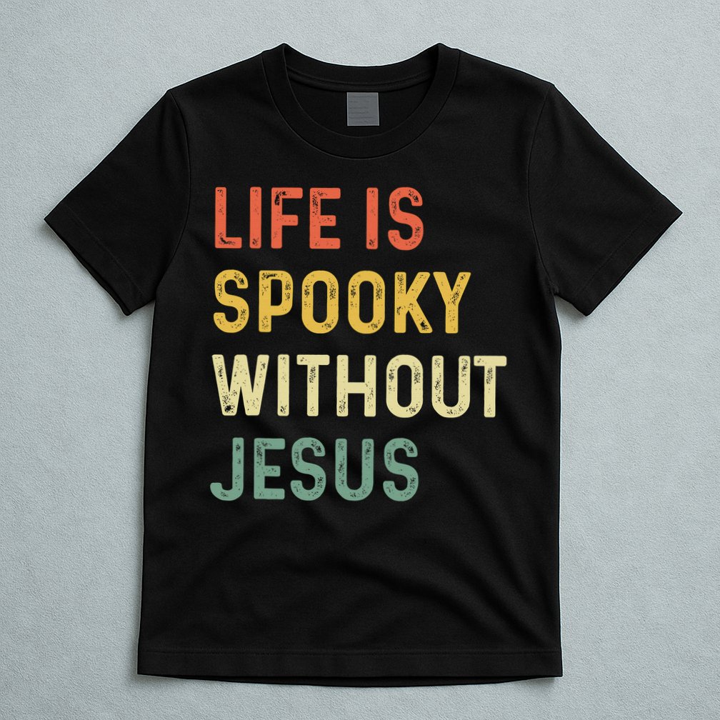 Life Is Spooky Without Jesus Christian Religious Halloween  T-Shirt
