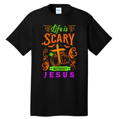 Life Is Scary Without Jesus Christian Halloween Jesus Tall T-Shirt