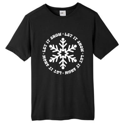 Let It Snow Christmas Snowflake Funny Sarcastic Xmas Gift Tall Fusion ChromaSoft Performance T-Shirt