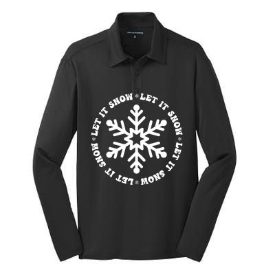 Let It Snow Christmas Snowflake Funny Sarcastic Xmas Gift Silk Touch Performance Long Sleeve Polo