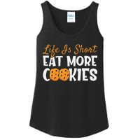 Life Is Short Eat More Cookies Baking Chocolate Cookie Ladies Essential Tank