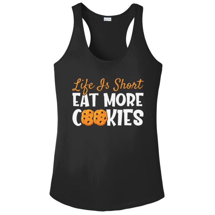 Life Is Short Eat More Cookies Baking Chocolate Cookie Ladies PosiCharge Competitor Racerback Tank