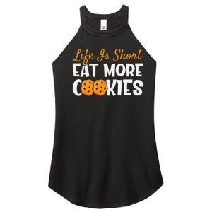 Life Is Short Eat More Cookies Baking Chocolate Cookie Women's Perfect Tri Rocker Tank