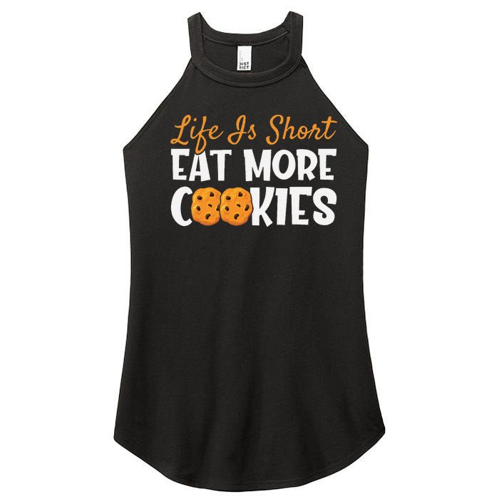 Life Is Short Eat More Cookies Baking Chocolate Cookie Women's Perfect Tri Rocker Tank