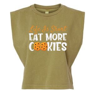 Life Is Short Eat More Cookies Baking Chocolate Cookie Garment-Dyed Women's Muscle Tee