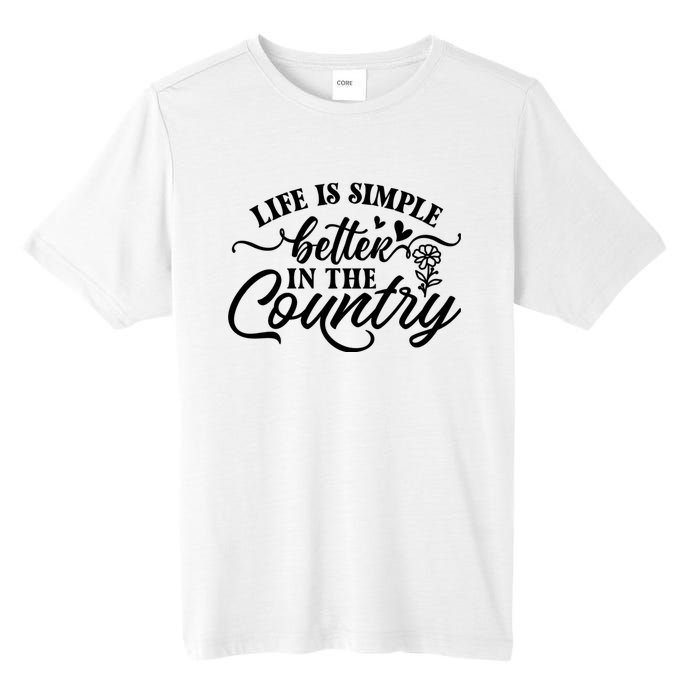 Life Is Simple Better In The Country Tall Fusion ChromaSoft Performance T-Shirt