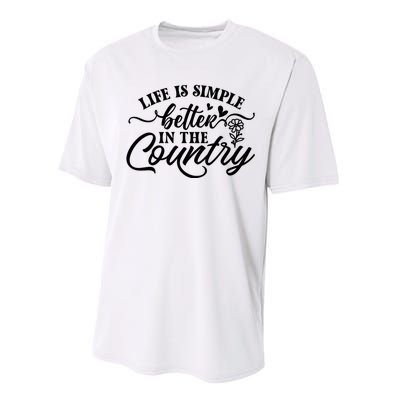 Life Is Simple Better In The Country Performance Sprint T-Shirt