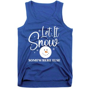 Let It Snow Somewhere Else Funny Winter Hater Ugly Christmas Gift Tank Top