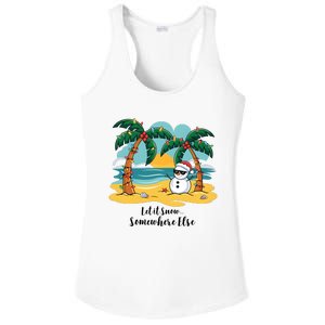 Let It Snow Somewhere Else Christmas Snowman Funny Beach Ladies PosiCharge Competitor Racerback Tank