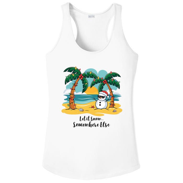 Let It Snow Somewhere Else Christmas Snowman Funny Beach Ladies PosiCharge Competitor Racerback Tank