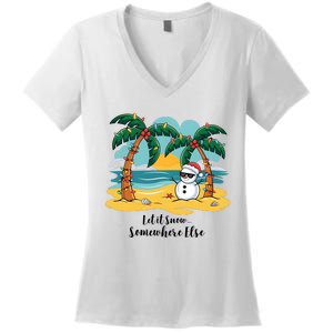 Let It Snow Somewhere Else Christmas Snowman Funny Beach Women's V-Neck T-Shirt