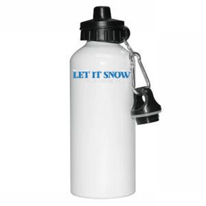 Let It Snow Somewhere Else Hate Winter Christmas Holidays Gift Aluminum Water Bottle