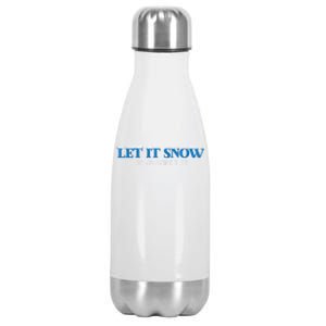 Let It Snow Somewhere Else Hate Winter Christmas Holidays Gift Stainless Steel Insulated Water Bottle