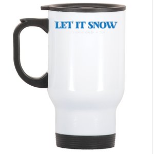 Let It Snow Somewhere Else Hate Winter Christmas Holidays Gift Stainless Steel Travel Mug