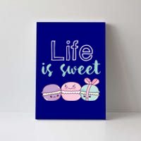 Life Is Sweet Cute And Funny Macaroon French Dessert Gift Canvas