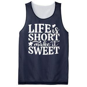 Life Is Short Make It Sweet Inspirational Quote Mesh Reversible Basketball Jersey Tank