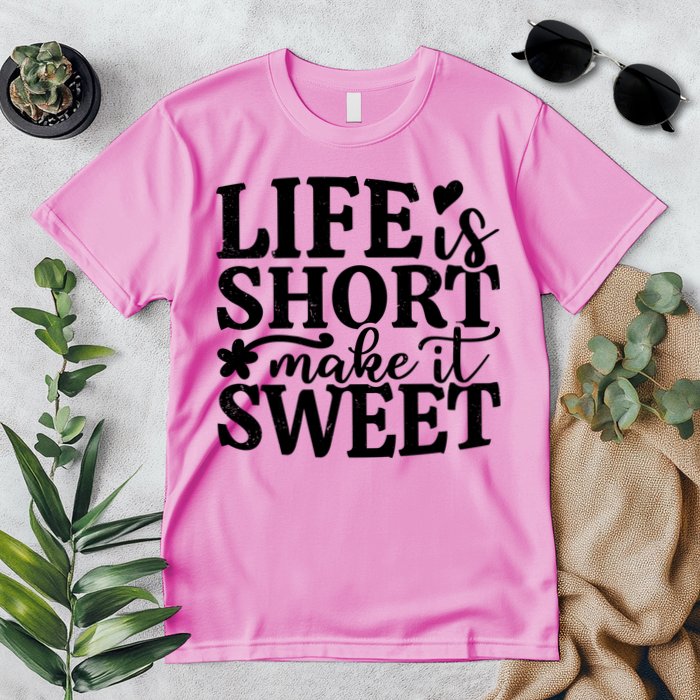 Life Is Short Make It Sweet Inspirational Quote Premium T-Shirt
