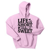 Life Is Short Make It Sweet Inspirational Quote Kids Hoodie