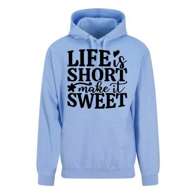 Life Is Short Make It Sweet Inspirational Quote Unisex Surf Hoodie