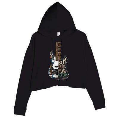 Life Is Short But Sweet For Certain Guitar LoverMusic Lover Crop Fleece Hoodie