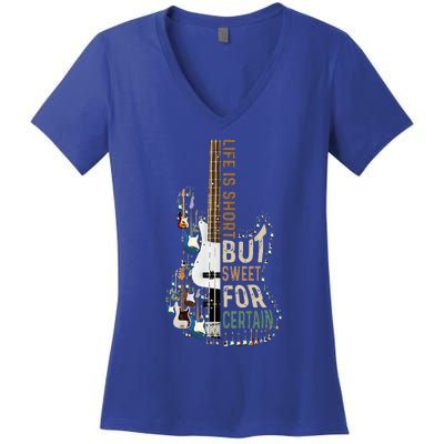 Life Is Short But Sweet For Certain Guitar LoverMusic Lover Women's V-Neck T-Shirt