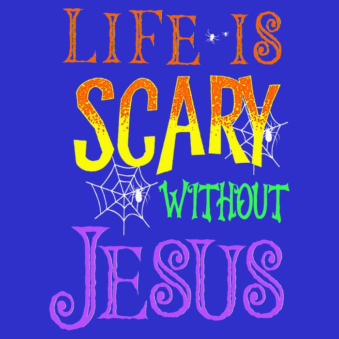 Life Is Scary Without Jesus Halloween Costume T-Shirt