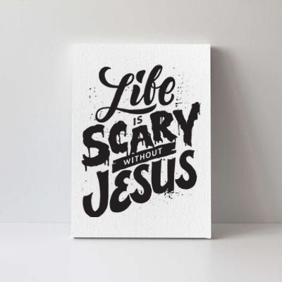 Life Is Scary Without Jesus Christian Faith Halloween Canvas