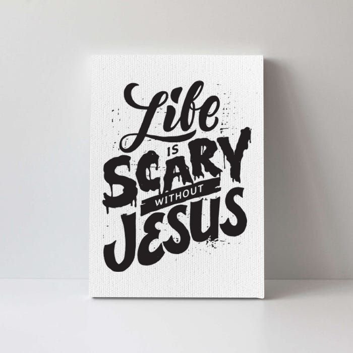 Life Is Scary Without Jesus Christian Faith Halloween Canvas