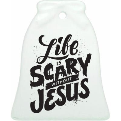 Life Is Scary Without Jesus Christian Faith Halloween Ceramic Bell Ornament