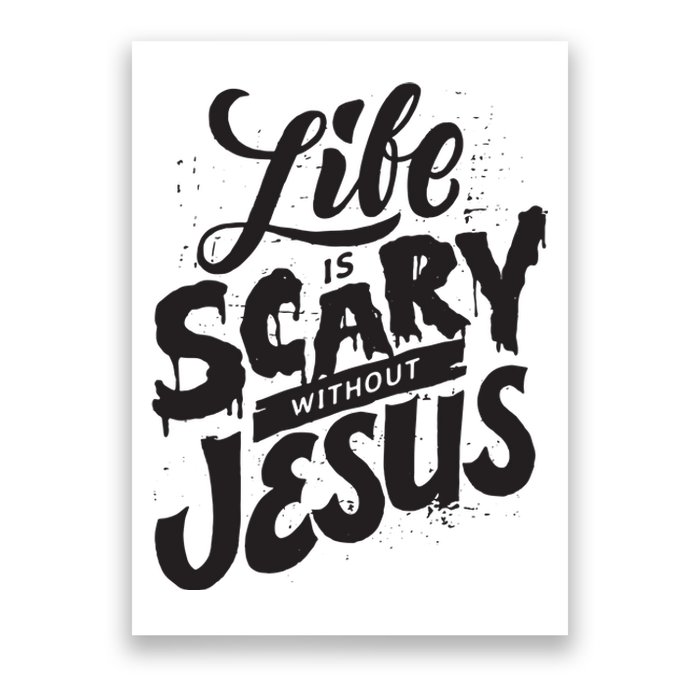 Life Is Scary Without Jesus Christian Faith Halloween Poster