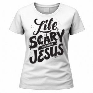 Life Is Scary Without Jesus Christian Faith Halloween Women's T-Shirt