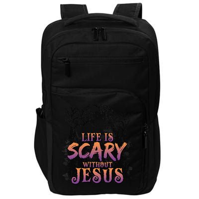 Life Is Scary Without Jesus Funny Halloween Christian Impact Tech Backpack