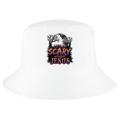 Life Is Scary Without Jesus Funny Halloween Christian Cool Comfort Performance Bucket Hat