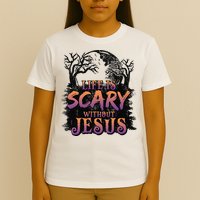 Life Is Scary Without Jesus Funny Halloween Christian T-Shirt