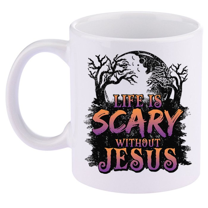 Life Is Scary Without Jesus Funny Halloween Christian 11oz C Handle Ceramic Mug