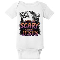 Life Is Scary Without Jesus Funny Halloween Christian Baby Bodysuit