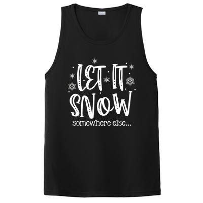 Let It Snows Somewhere Else Snowflakes Christmas Xmas Gift Swea PosiCharge Competitor Tank