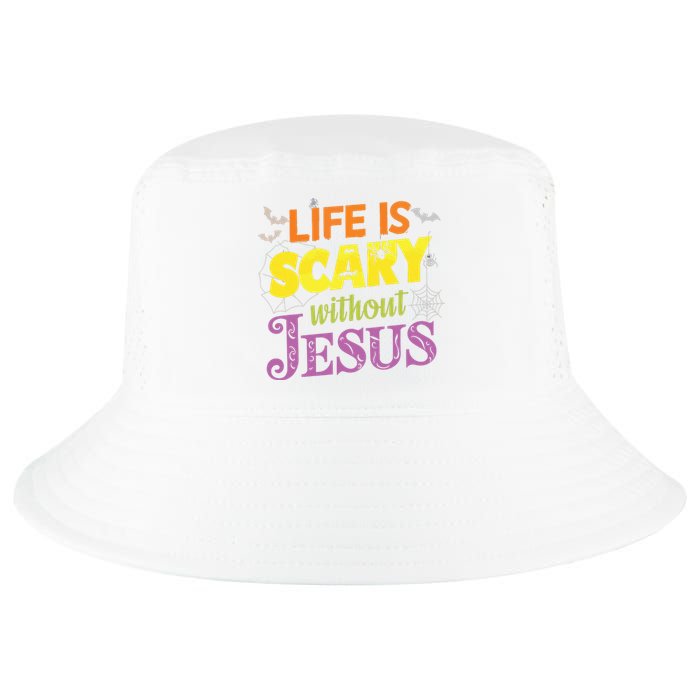 Life Is Scary Without Jesus Christian Faith Halloween Cool Comfort Performance Bucket Hat