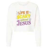 Life Is Scary Without Jesus Christian Faith Halloween Cropped Pullover Crew