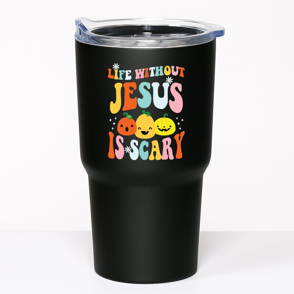 Life Is Scary Without Jesus Christian Faith Halloween Tumbler