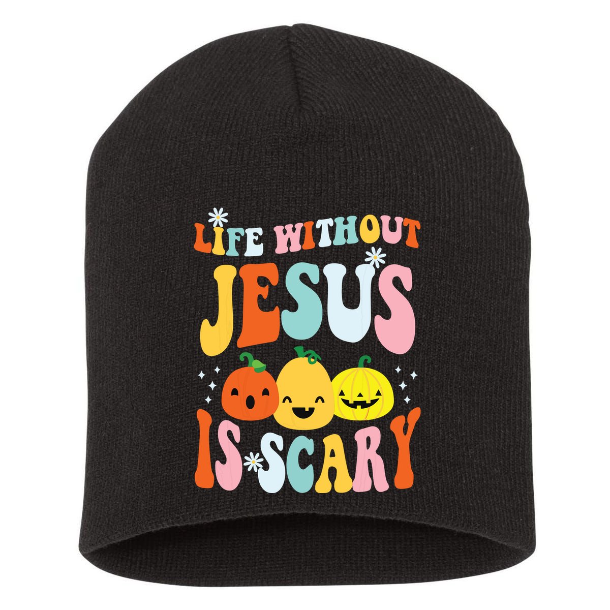 Life Is Scary Without Jesus Christian Faith Halloween Short Acrylic Beanie