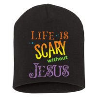 Life Is Scary Without Jesus Christian Halloween Costume Short Acrylic Beanie