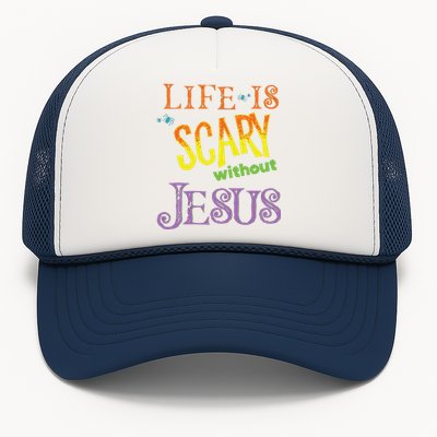 Life Is Scary Without Jesus Christian Halloween Costume Trucker Hat